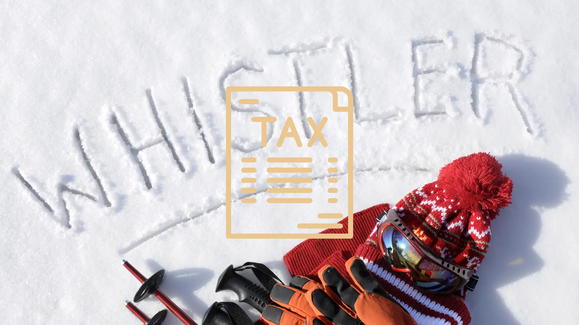 Whistler Property Tax written in the snow
